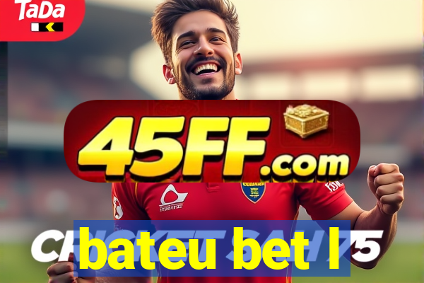 bateu bet l